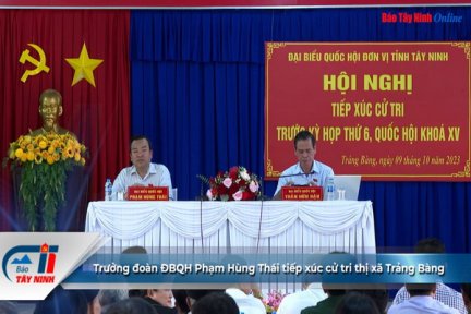 Trưởng đoàn ĐBQH Phạm Hùng Thái tiếp xúc cử tri thị xã Trảng Bàng.