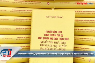 Ra mắt cuốn sách Quyết tâm thực hiện thắng lợi Nghị quyết Đại hội XIII của Tổng Bí thư