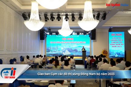 Giao ban Cụm các đô thị vùng Đông Nam bộ năm 2023