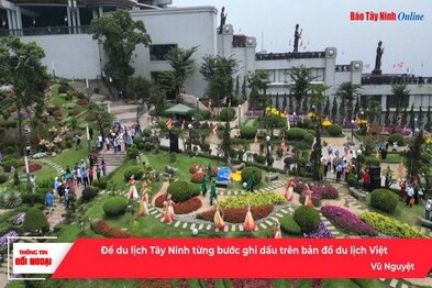 Để du lịch Tây Ninh từng bước ghi dấu trên bản đồ du lịch Việt