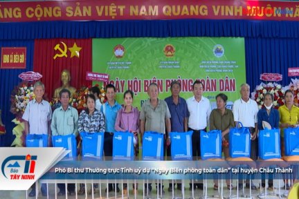 Phó Bí thư Thường trực Tỉnh uỷ dự “Ngày Biên phòng toàn dân” tại huyện Châu Thành