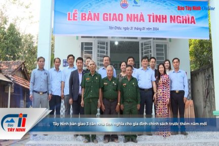 Tây Ninh bàn giao 3 căn Nhà tình nghĩa cho gia đình chính sách trước thềm năm mới