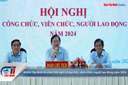 BHXH Tây Ninh tổ chức Hội nghị công chức, viên chức, người lao động năm 2024