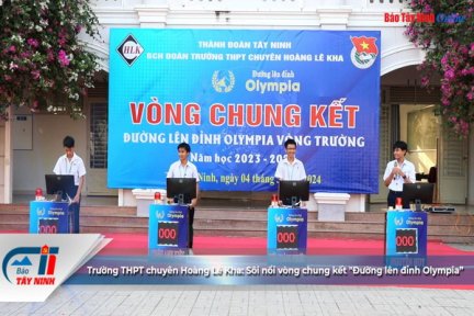 Trường THPT chuyên Hoàng Lê Kha: Sôi nổi vòng chung kết 