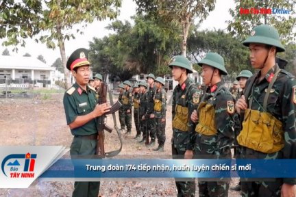 Trung đoàn 174 tiếp nhận, huấn luyện chiến sĩ mới