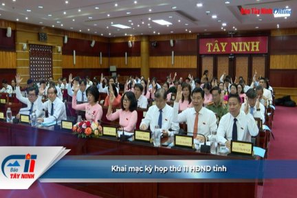 Khai mạc kỳ họp thứ 11 HĐND tỉnh Tây Ninh