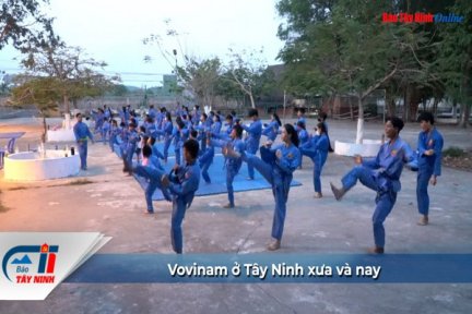 Vovinam ở Tây Ninh xưa và nay