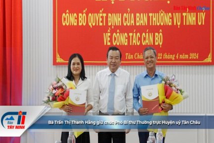 Bà Trần Thị Thanh Hằng giữ chức Phó Bí thư Thường trực Huyện uỷ Tân Châu