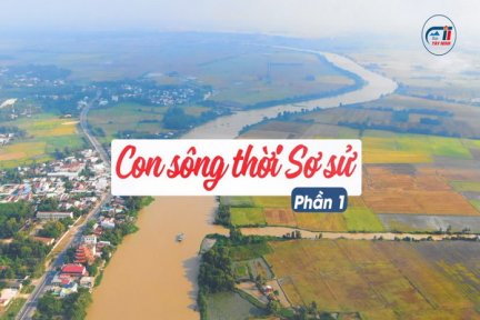 Ký sự Vàm Cỏ Đông. Tập 1: Con sông thời Sơ sử-Phần 1