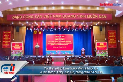 Tây Ninh sơ kết, khen thưởng điển hình học tập và làm theo tư tưởng, đạo đức, phong cách Hồ Chí Minh