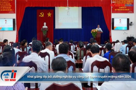 Khai giảng lớp bồi dưỡng nghiệp vụ công tác tuyên truyền miệng năm 2024