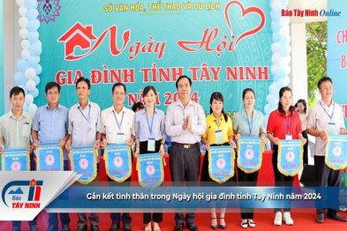 Gắn kết tình thân trong Ngày hội gia đình tỉnh Tây Ninh năm 2024