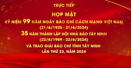 Họp mặt Kỷ niệm 99 năm Ngày Báo chí Cách mạng Việt Nam - 35 năm thành lập Hội Nhà báo tỉnh Tây Ninh