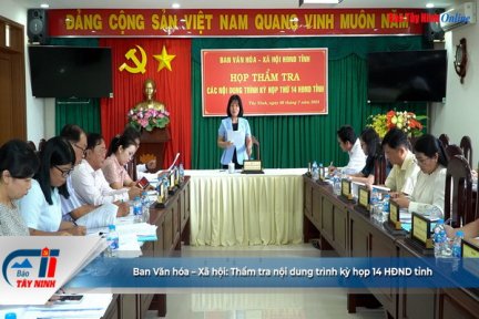 Ban Văn hóa – Xã hội: Thẩm tra nội dung trình kỳ họp 14 HĐND tỉnh