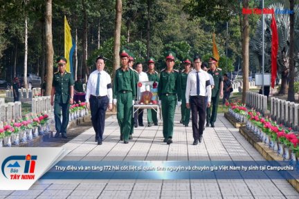 Truy điệu và an táng 172 hài cốt liệt sĩ quân tình nguyện và chuyên gia Việt Nam hy sinh tại Campuchia