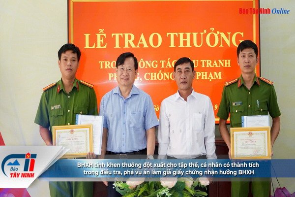 BHXH tỉnh khen thưởng đột xuất, cho tập thể, cá nhân có thành tích trong điều tra, phá vụ án làm giả giấy chứng nhận hưởng BHXH