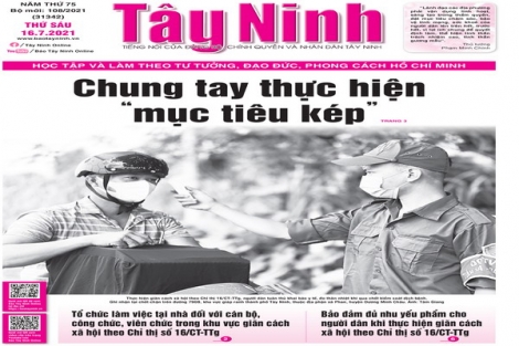 Điểm báo in Tây Ninh ngày 16.07.2021