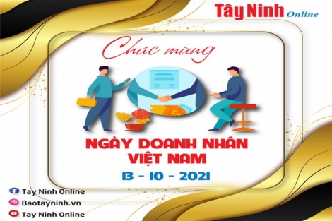 Báo Tây Ninh chúc mừng nhân Ngày Doanh nhân Việt Nam 13.10