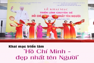 Khai mạc triển lãm “Hồ Chí Minh – đẹp nhất tên Người”