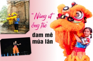 “Nàng út ống tre” đam mê múa lân