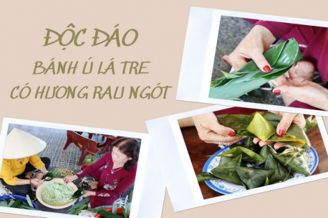 Độc đáo bánh ú lá tre có hương rau ngót