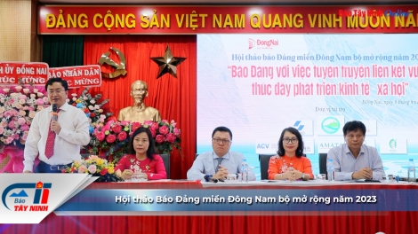 (Podcast)-Hội thảo Báo Đảng miền Đông Nam bộ mở rộng năm 2023