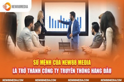 New88 Media - Dự án đột phá trong lĩnh vực truyền thông