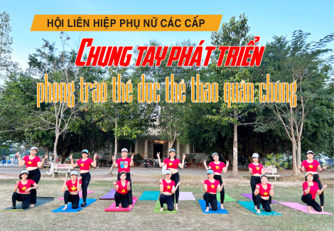 EMagazine-Hội Liên hiệp Phụ nữ các cấp: Chung tay phát triển phong trào thể dục thể thao quần chúng