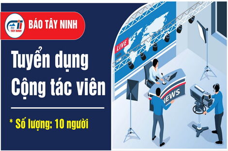 Báo Tây Ninh tuyển cộng tác viên