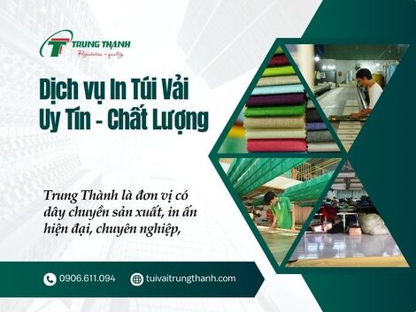 Túi vải Trung Thành-Xưởng sản xuất và in túi vải không dệt giá rẻ TP.HCM